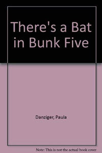 There's a Bat in Bunk Five 