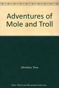 Adv Mole & Troll 