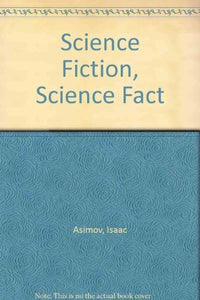 Science Fiction, Science Fact 