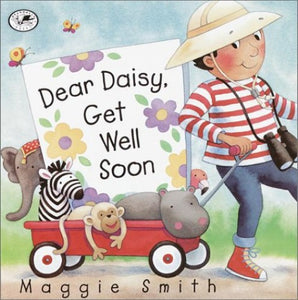 Dear Daisy, Get Well Soon 