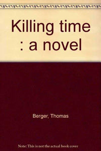 Killing time : a novel 