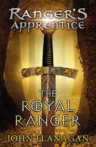 The Royal Ranger (Ranger's Apprentice Book 12) 