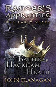 The Battle of Hackham Heath (Ranger's Apprentice: The Early Years Book 2) 