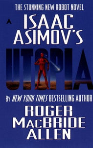 Isaac Asimov's Utopia 