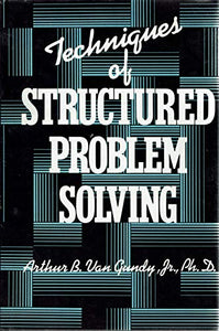 Techniques of Structured Problem Solving 