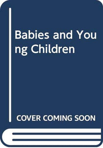 Babies and Young Children 