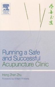 Running a Safe and Successful Acupuncture Clinic 