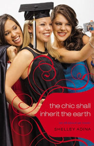 The Chic Shall Inherit the Earth 