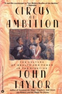 Circus of Ambition:the Culture of Wealth & Power in the Eighties 