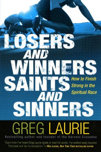 Loser and Winners, Saints and Sinners 