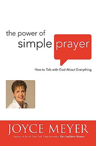 The Power of Simple Prayer 