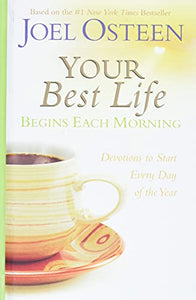 Your Best Life Begins Each Morning: 