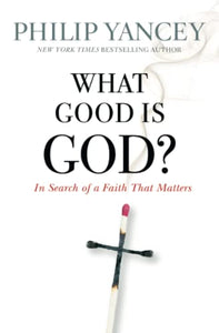 What Good Is God? 