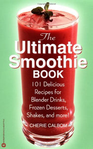 The Ultimate Smoothie Book 