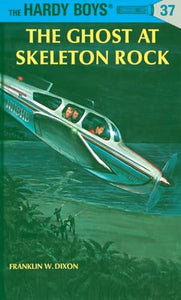 Hardy Boys 37: the Ghost at Skeleton Rock 