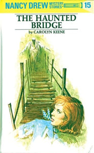 Nancy Drew 15: the Haunted Bridge 