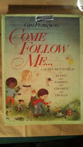 Gyo Fujikawa's Come Follow Me ... to the Secret World of Elves and Fairies and Gnomes and Trolls 