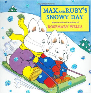 Max and Ruby's Snowy Day 