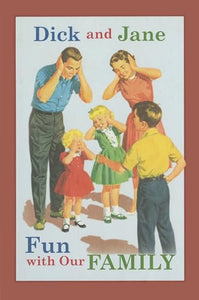 Dick and Jane Fun with Our Family 