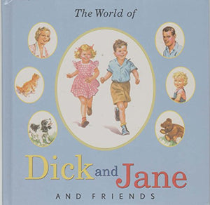 The World of Dick and Jane and Friends 