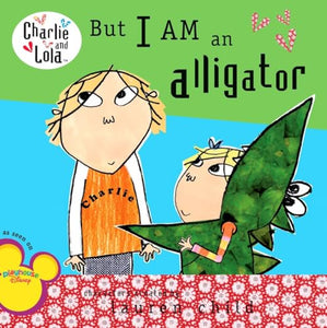 But I Am an Alligator 