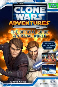 Clone Wars Adventures: The Official Guide to the Virtual World 