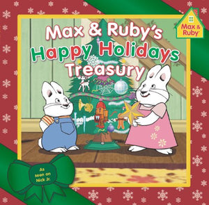 Max & Ruby's Happy Holidays Treasury 