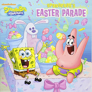 Spongebob's Easter Parade (Spongebob Squarepants) 