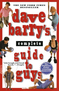 Dave Barry's Complete Guide to Guys 