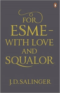 For Esmé - with love and squalor (Signet modern classics) 