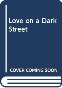 Love on a Dark Street 