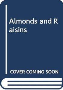 Almonds and Raisins 