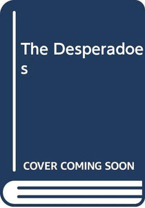 The Desperadoes 