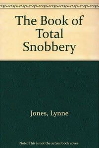 The Book of Total Snobbery 