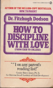 Dodson Fitzhugh Dr. : How to Discipline with Love 