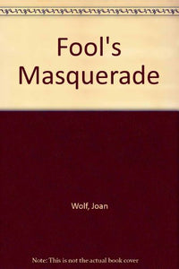 Fool's Masquerade 