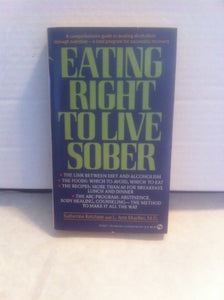 Ketcham & Mueller : Eating Right to Live Sober 