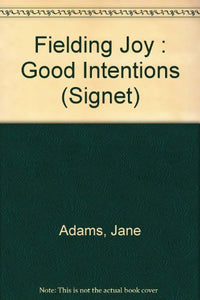 Fielding Joy : Good Intentions 