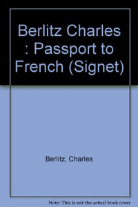 Berlitz Charles : Passport to French 