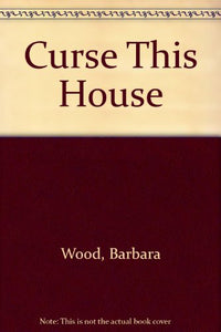 Curse This House 