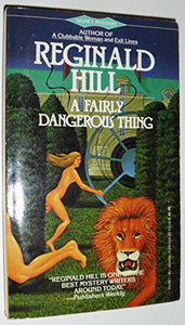 Hill Reginald : Fairly Dangerous Thing 