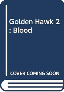 Knott Will C. : Golden Hawk 2:Blood Hunt 