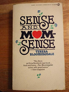 Bloomingdale Teresa : Sense and Momsense 