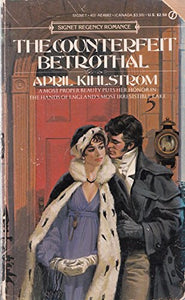 Kihlstrom April : Counterfeit Betrothal 