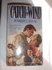 Segal Harriet : Catch the Wind 