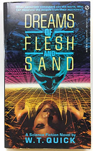 Quick W.T. : Dreams of Flesh and Sand 