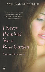 I Never Promised You a Rose Garden 