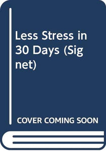 Gillespie & Bechtel : Less Stress in 30 Days 