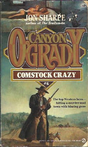 Sharpe Jon : Canyon O'Grady 6: Comstock Crazy 