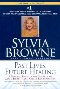 Past Lives, Future Healing 